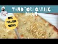 Tandoori Garlic Naan Recipe By Chef Harpal Singh