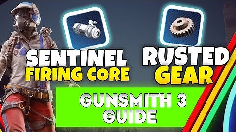ARC Raiders Where to Find Sentinel Firing Core & Rusted Gear (How to Unlock Gunsmith 3 FAST Guide)
