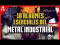 10 lbumes esenciales del metal industrial