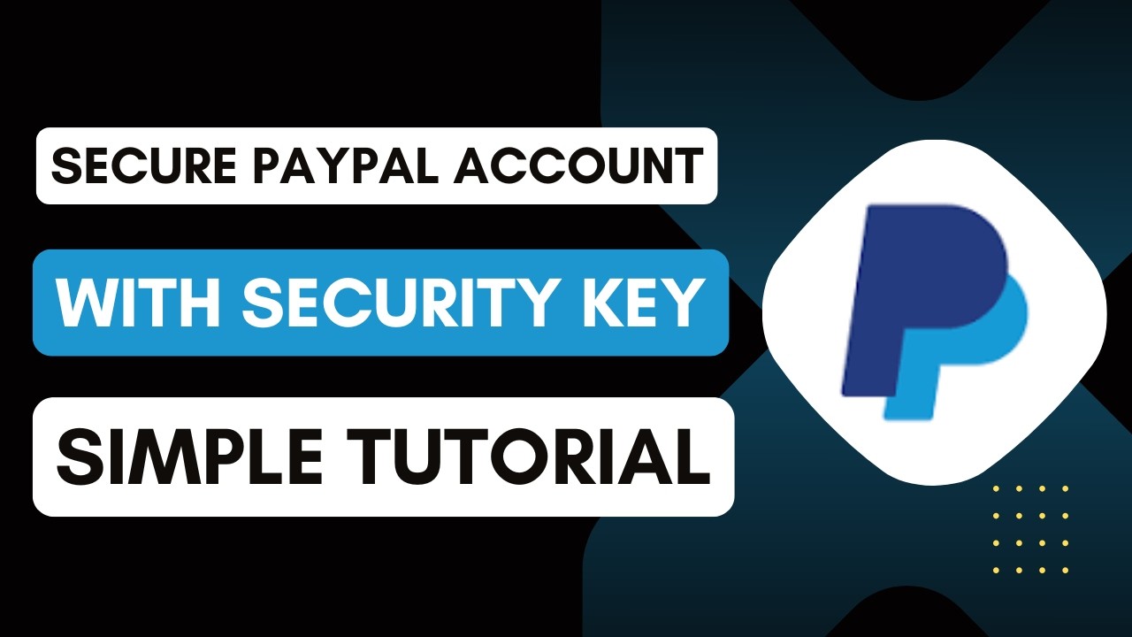 How to Secure Your PayPal Account With a Security Key - YouTube