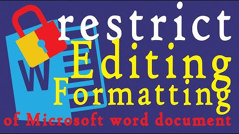 How to restrict editing & formatting of Microsoft word document