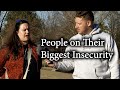 People on Their Biggest Insecurity