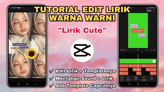Tutorial Edit LIRIK WARNA WARNI CUTE Viral Capcut || Template Capcut