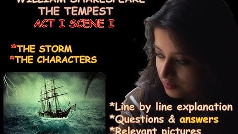 The Tempest || Act 1 scene 1 || ISC class 11 & 12|| Detailed explanation with pictures || imp. Qs