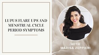 Lupus Flare Ups Menstrual Cycle Period Symptoms