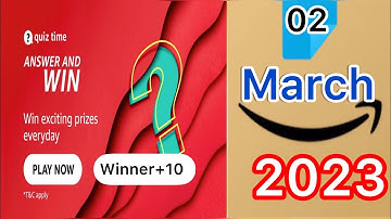 Amazon daily quiz time answers today | Amazon quiz today 2 March 2023