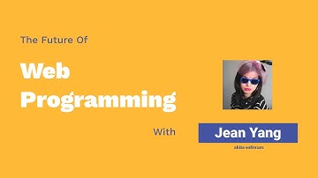 The Future of Web Programming - Jean Yang