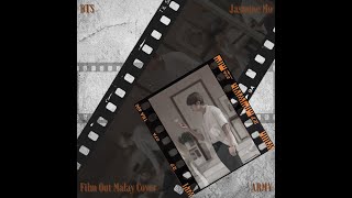 Film Out by BTS | Malay Cover by MINY MO