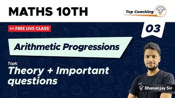Arithmetic Progressions | Class 10 Maths Chapter 5 |Part 3| Theory +Important Questions