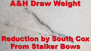 A&amp;H Draw Weight Reduction By South Cox From Stalker Bows