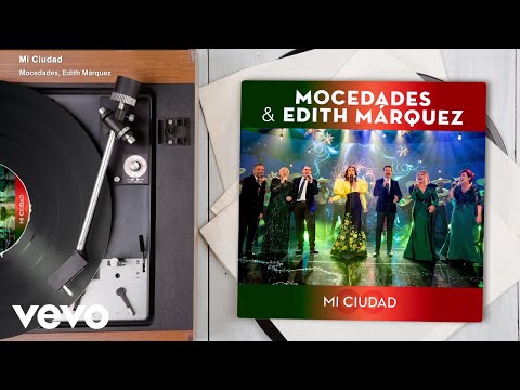 Mocedades, Edith Marquez - Mi Ciudad