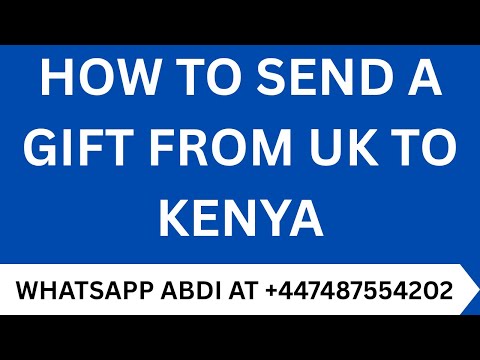 HOW TO SEND A GIFT FROM UK TO KENYA