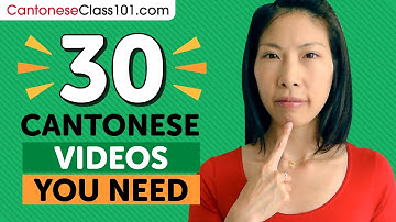 Learn Cantonese: 30 Beginner Cantonese Videos You Must Watch