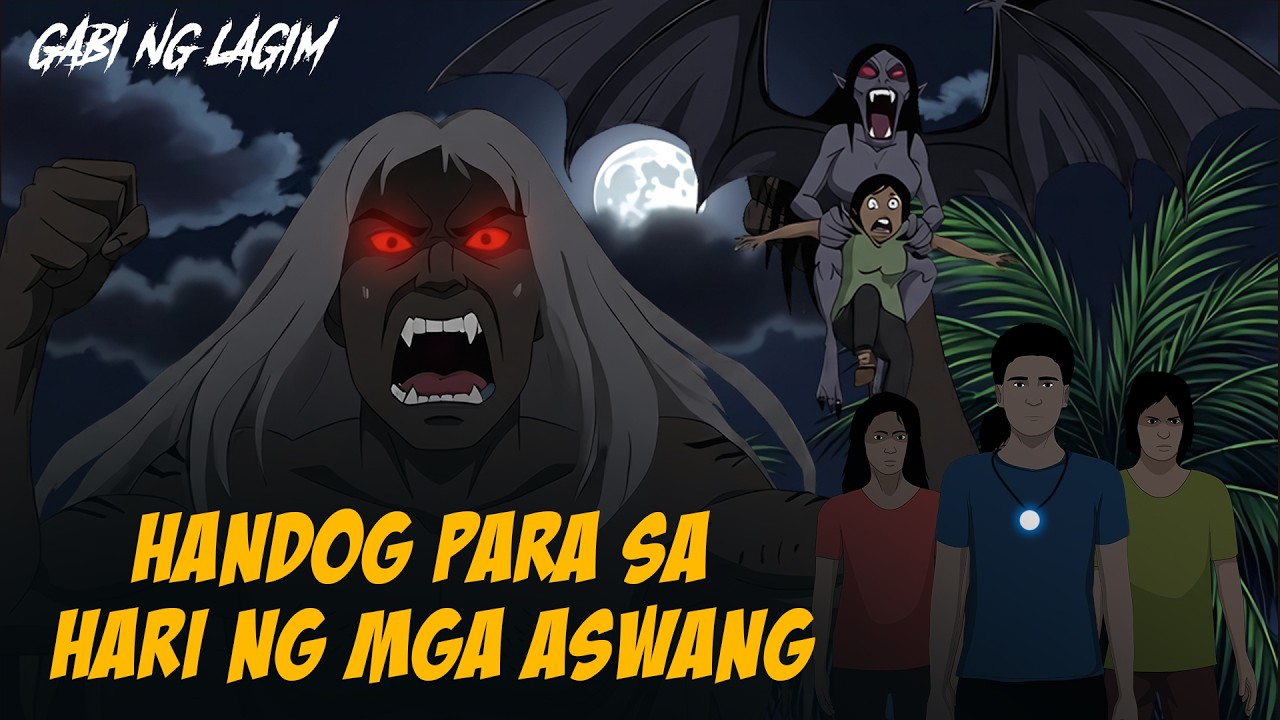 GABI NG LAGIM | Handog Para Sa Hari Ng Mga Aswang