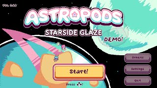 Astropods: Starside Glaze Demo Gameplay | No Commentary