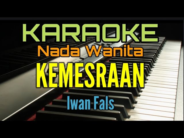 Karaoke KEMESRAAN (Iwan Fals) Nada Wanita class=