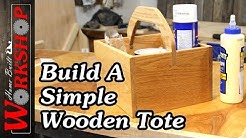 How to Build a Wooden Tote Box