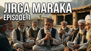 Wisdom of the Elders: An Introduction to the Jirga System | Jirga Maraka | EPISODE 01
