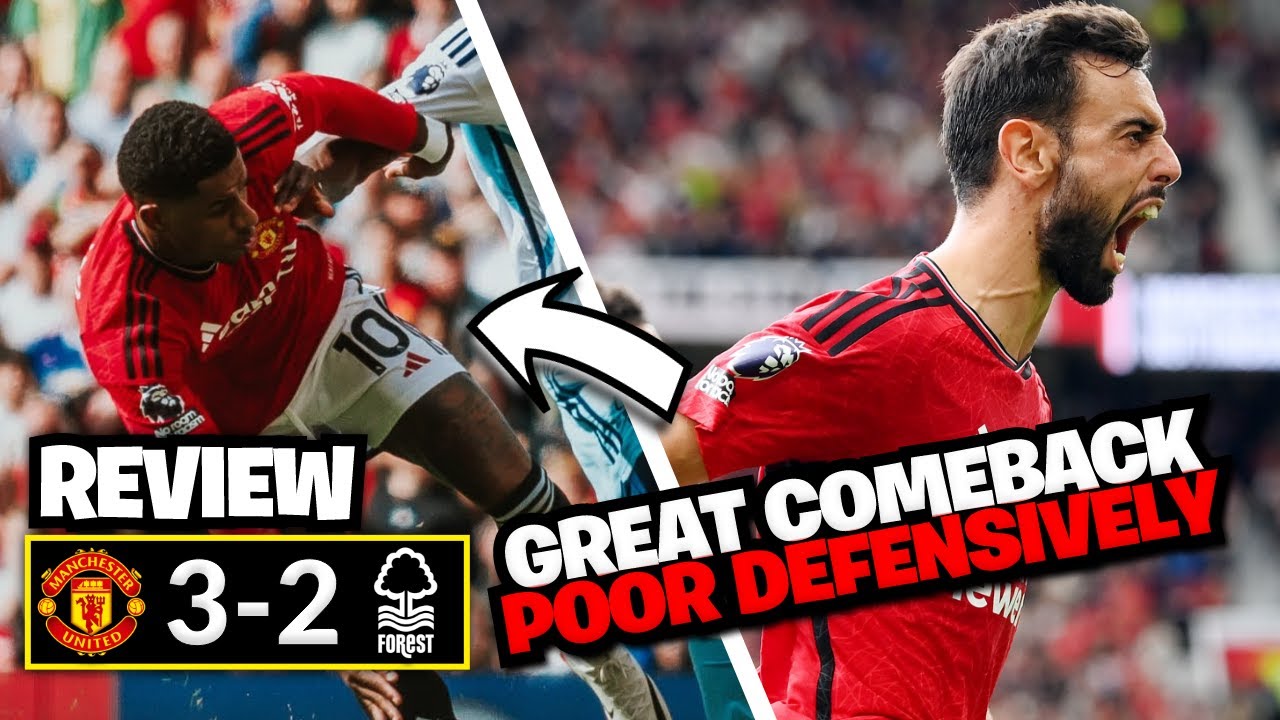 Manchester United 3-2 Nottingham Forest Recap: Fernandes Shines