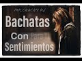 Mr chachy dj   bachatas con sentimientos mix