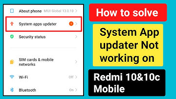 Fix System App updater Not working on Redmi 10&10C Mobile.How to fix miui 13 system app updater bug