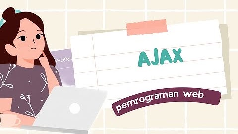 pertemuan 13 | Pemrograman web | AJAX