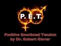 P.E.T. Positive Emotion Tension by Dr. Robert Glover