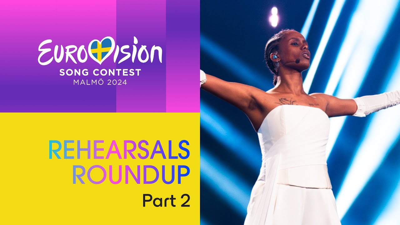 Eurovision Song Contest – Rehearsals Roundup (Part 2) | Malmö 2024 #UnitedByMusic – Video
