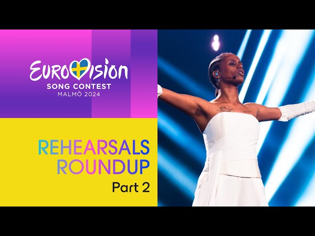 Eurovision Song Contest - Rehearsals Roundup (Part 2) | Malmö 2024 #UnitedByMusic