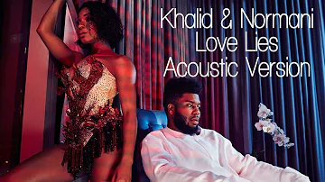 Khalid & Normani - Love Lies (Acoustic)