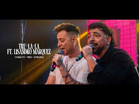 Trulala ft Lisandro Márquez - Como tú/Tres/Atrevida (en vivo la noche de Manolo)