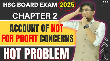 Chapter 2 Account of Not for Profit Concerns | Final Account Question | Hot Problem Q.1 | Class 12th