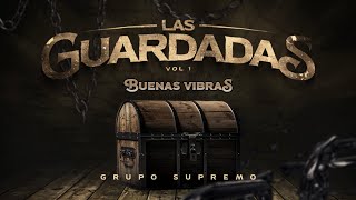(LETRA) BUENAS VIBRAS - Grupo Supremo (Lyric Video)