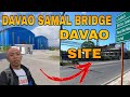 Davao samal bridge 2024 davao landing site  kuya dayo tv