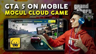 How to Play GTA 5 in Mobile in Mogul Cloud Game for FREE | Mogul GTA 5 Gameplay | FREE EVERYDAY screenshot 2