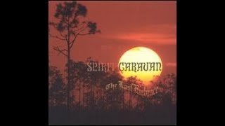 Spirit Caravan - The Last Embrace