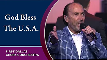 “God Bless The U.S.A.” with Lee Greenwood and the First Dallas Choir and Orchestra | June 26, 2022
