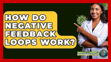 How Do Negative Feedback Loops Work? - Earth Science Answers
