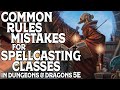 5 Common Rules Mistakes for Spellcasting Classes in Dungeons and Dragons 5e