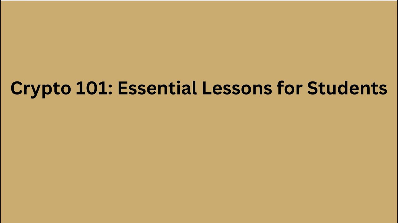 Crypto 101 Essential Lessons for Students - YouTube