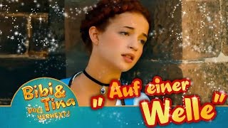 Miniatura de "AUF EINER WELLE - official Musikvideo aus Bibi & Tina VOLL VERHEXT!"