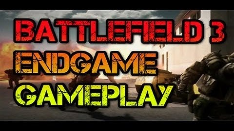 Battlefield 3 End Game Gameplay Capture The Flag On Kiasar Railroad
