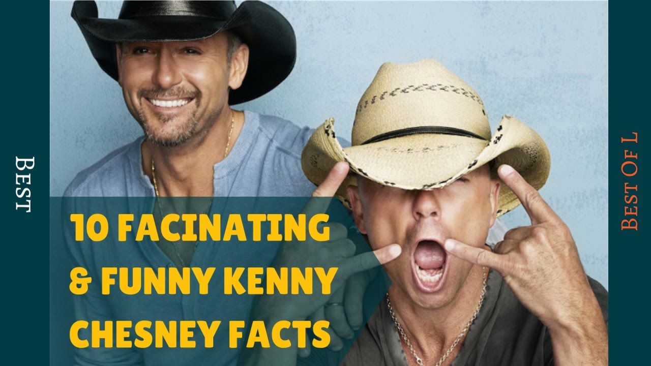 10 FACINATING & FUNNY KENNY CHESNEY FACTS YouTube