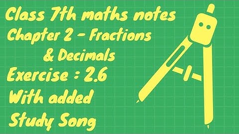 Class 7th maths notes | Lesson-2 | Fractions & Decimals | Ex 2.6 | Ncert Solutions | Rapid Learn