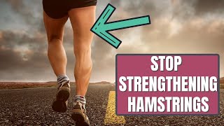 STOP Strengthening Hamstrings. Do This Instead.
