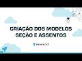 S03 L03 - Criação dos modelos seção e assentos