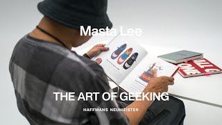 The Art Of Geeking W Masta Lee