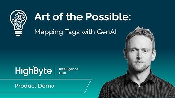 Art of the Possible: Mapping Tags with GenAI in HighByte Intelligence Hub