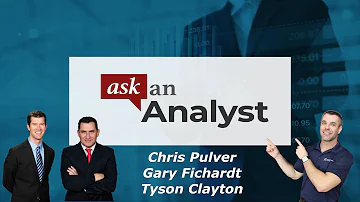 Ask an Analyst LIVE with Gary Fichardt, Chris Pulver & Tyson Clayton - March 26, 2020