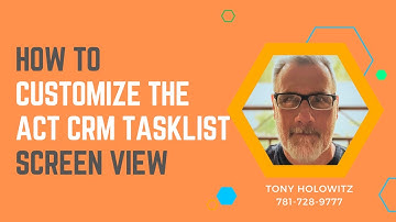 How to Customize the Act CRM Tasklist Screen View